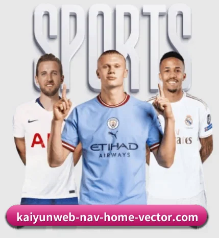 每个板块围绕一个运动项目展开 - 多运动项目内容板块 | KAIYUN SPORTS